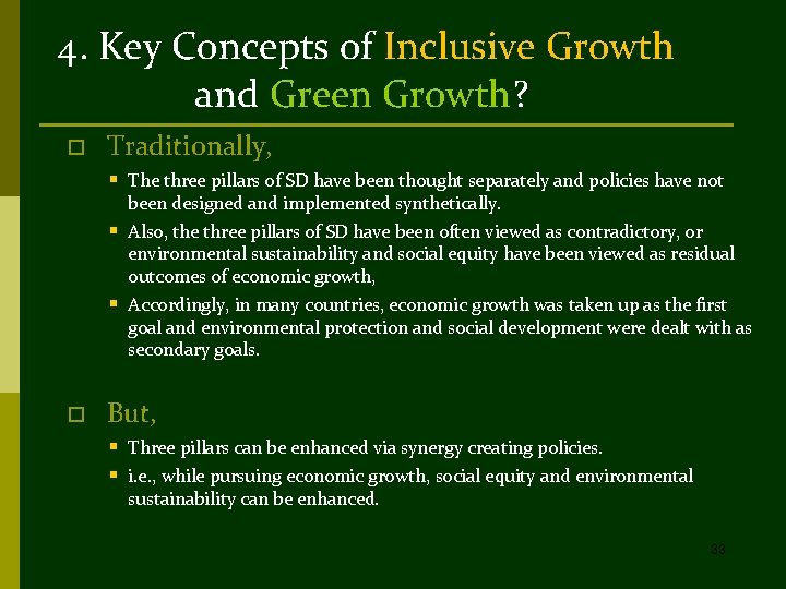 4. Key Concepts of Inclusive Growth and Green Growth? o Traditionally, § The three