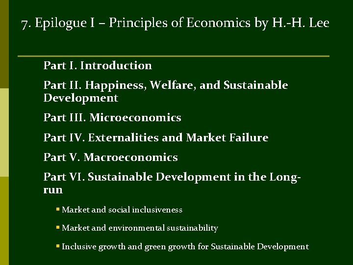 7. Epilogue I – Principles of Economics by H. -H. Lee Part I. Introduction