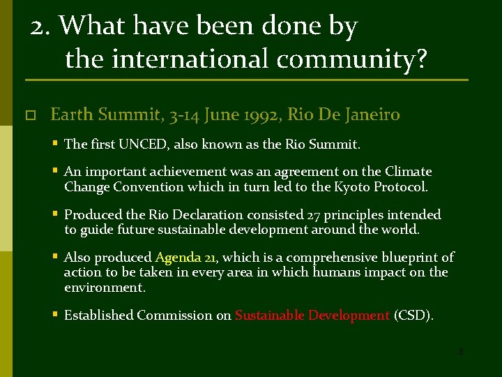 2. What have been done by the international community? o Earth Summit, 3 -14