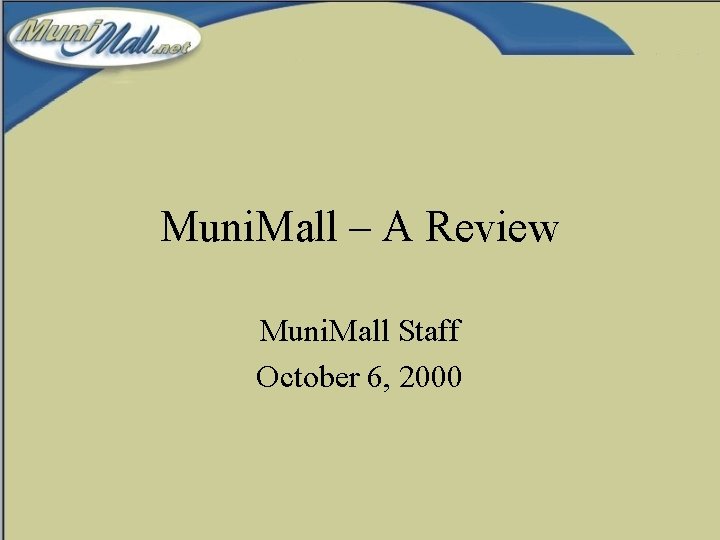 Muni. Mall – A Review Muni. Mall Staff October 6, 2000 