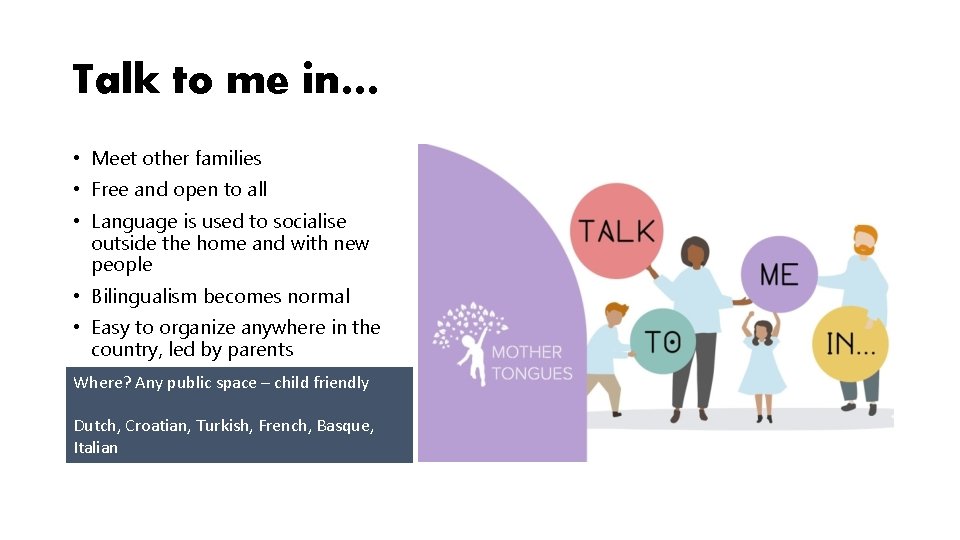 Talk to me in… • Meet other families • Free and open to all