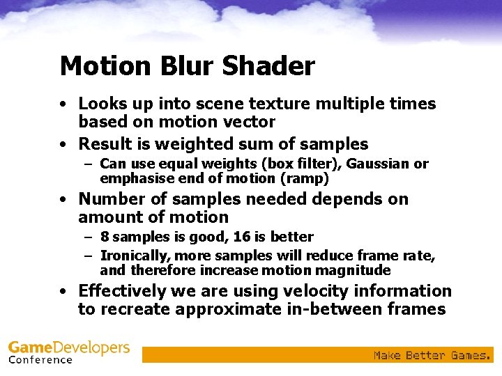 Motion Blur Shader • Looks up into scene texture multiple times based on motion