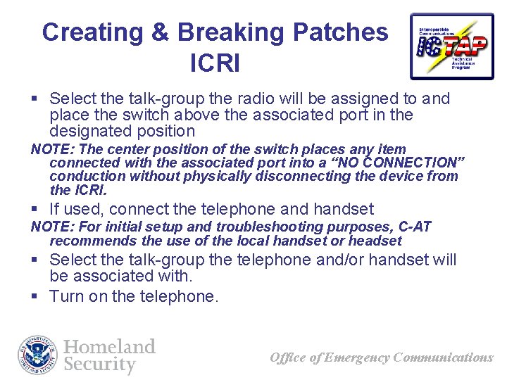 Creating & Breaking Patches ICRI § Select the talk-group the radio will be assigned
