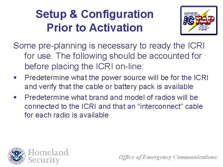 Setup & Configuration Prior to Activation Some pre-planning is necessary to ready the ICRI