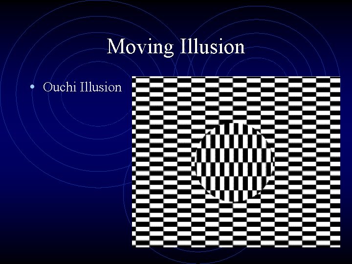 Moving Illusion • Ouchi Illusion 