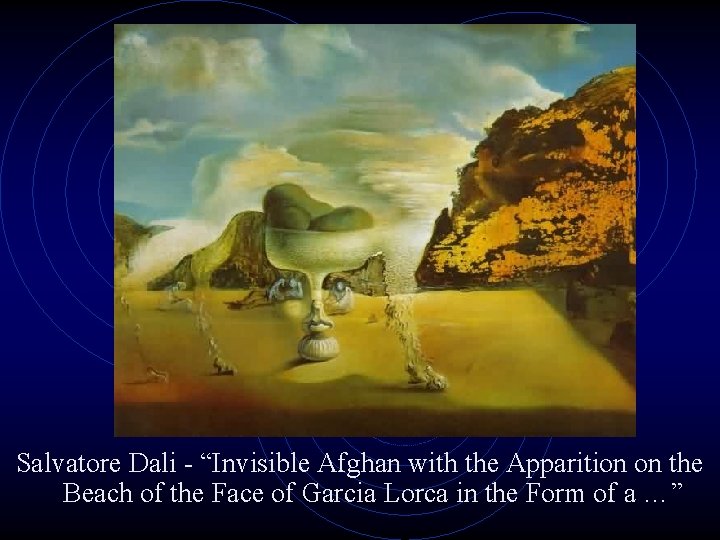 Salvatore Dali - “Invisible Afghan with the Apparition on the Beach of the Face
