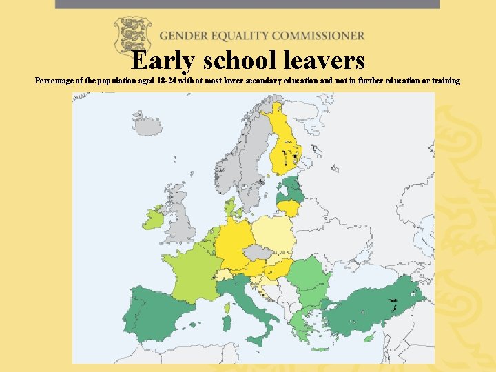 Early school leavers Percentage of the population aged 18 -24 with at most lower