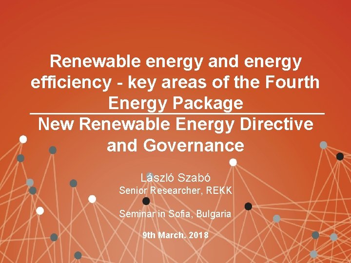 Renewable energy and energy efficiency - key areas of the Fourth Energy Package New