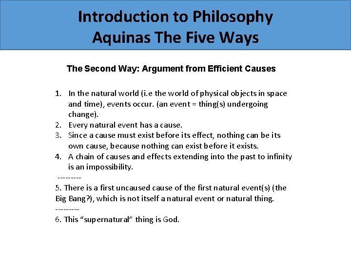 Introduction to Philosophy Aquinas The Five Ways The Second Way: Argument from Efficient Causes