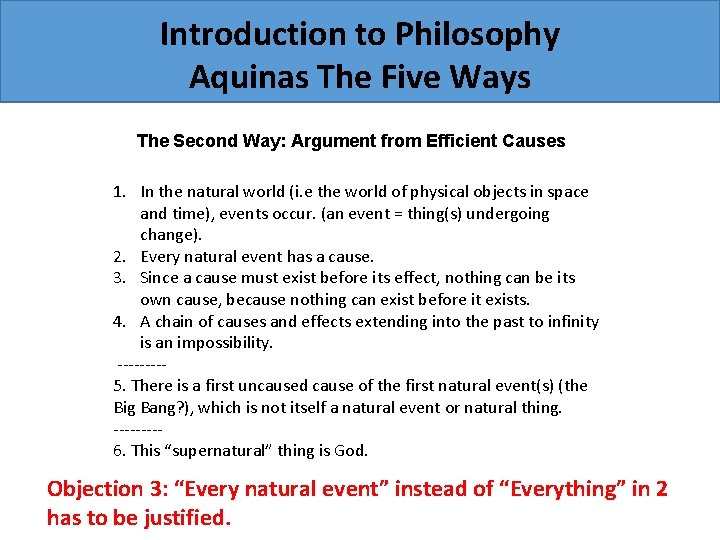 Introduction to Philosophy Aquinas The Five Ways The Second Way: Argument from Efficient Causes