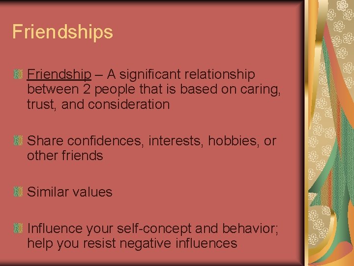 Friendships Friendship – A significant relationship between 2 people that is based on caring, Friendships Friendship – A significant relationship between 2 people that is based on caring,