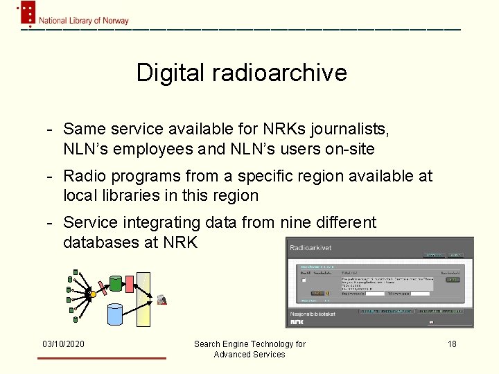 Digital radioarchive - Same service available for NRKs journalists, NLN’s employees and NLN’s users