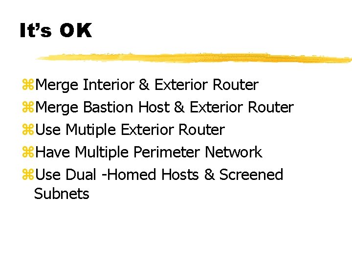 It’s OK z. Merge Interior & Exterior Router z. Merge Bastion Host & Exterior