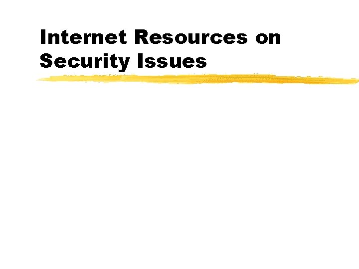Internet Resources on Security Issues 