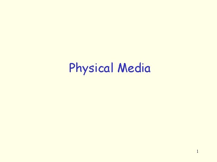 Physical Media 1 