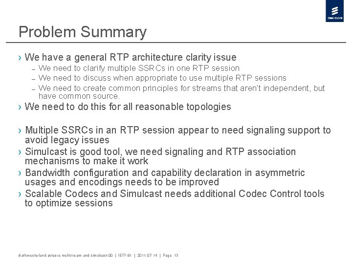 Problem Summary › We have a general RTP architecture clarity issue – We need