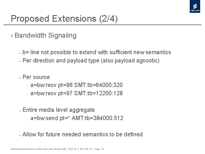 Proposed Extensions (2/4) › Bandwidth Signaling – b= line not possible to extend with