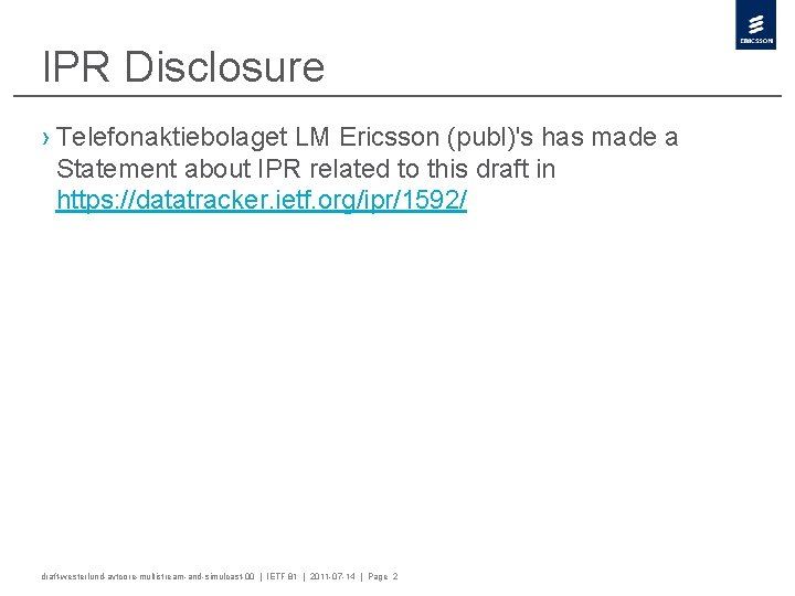 IPR Disclosure › Telefonaktiebolaget LM Ericsson (publ)'s has made a Statement about IPR related