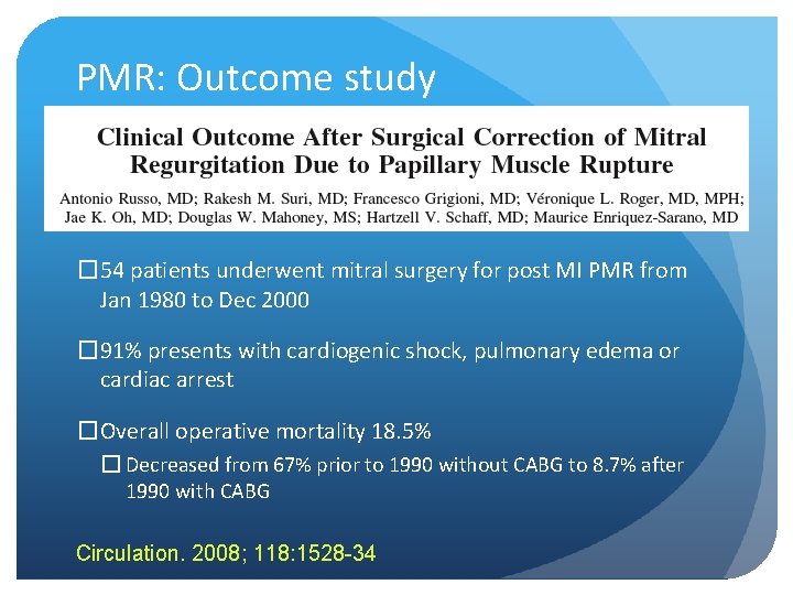 PMR: Outcome study � 54 patients underwent mitral surgery for post MI PMR from
