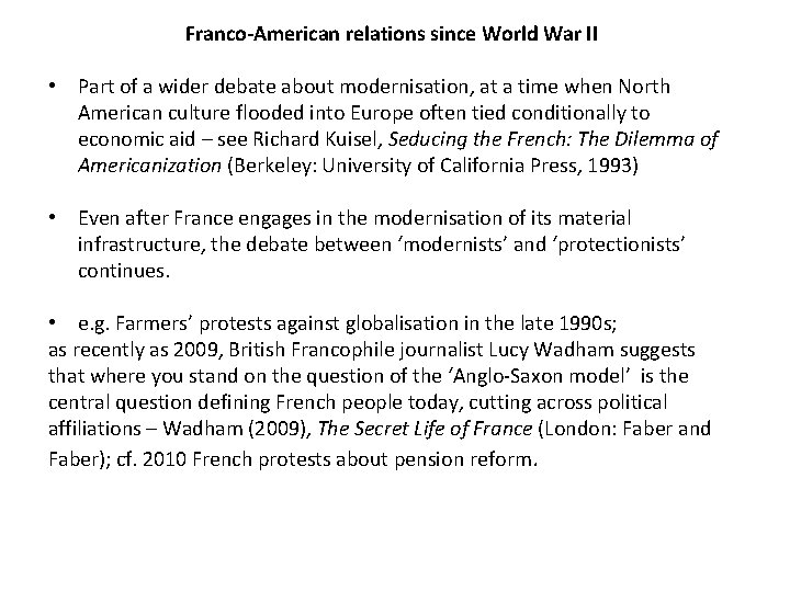 Franco-American relations since World War II • Part of a wider debate about modernisation,