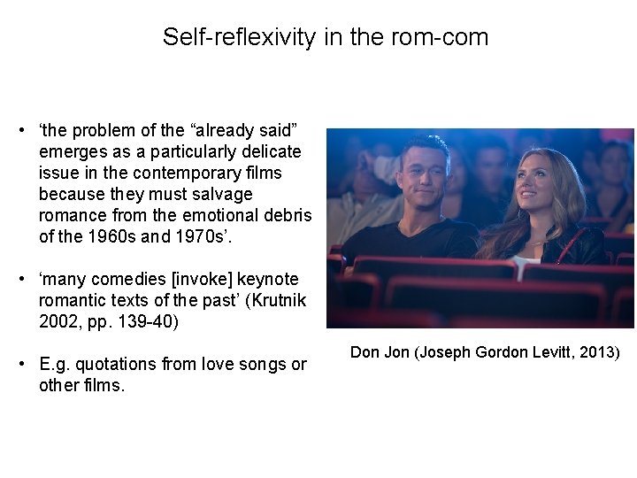 Self-reflexivity in the rom-com • ‘the problem of the “already said” emerges as a