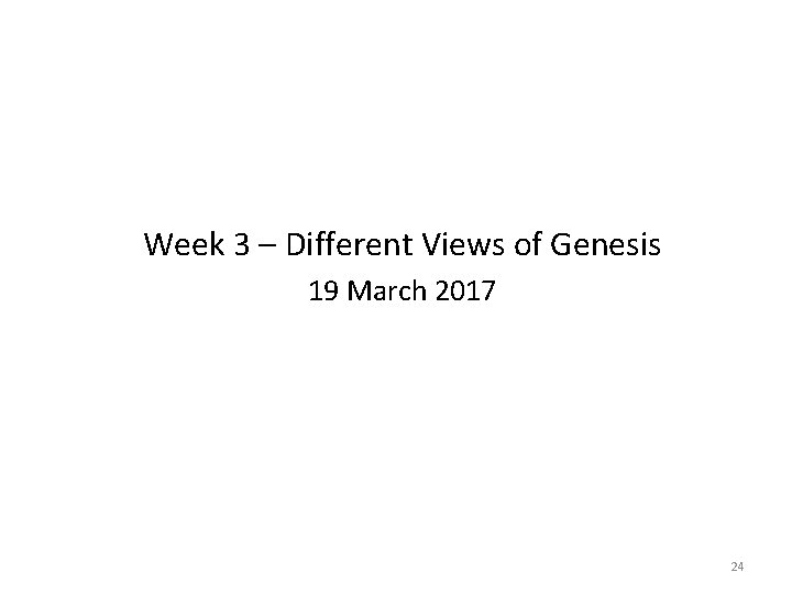 Week 3 – Different Views of Genesis 19 March 2017 24 