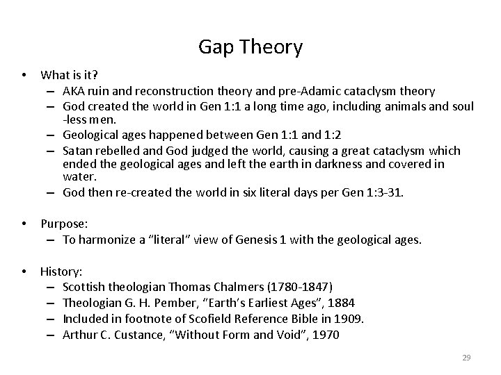 Gap Theory • What is it? – AKA ruin and reconstruction theory and pre-Adamic