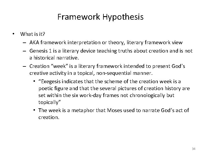 Framework Hypothesis • What is it? – AKA framework interpretation or theory, literary framework