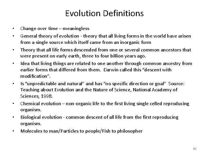 Evolution Definitions • • Change over time – meaningless General theory of evolution -