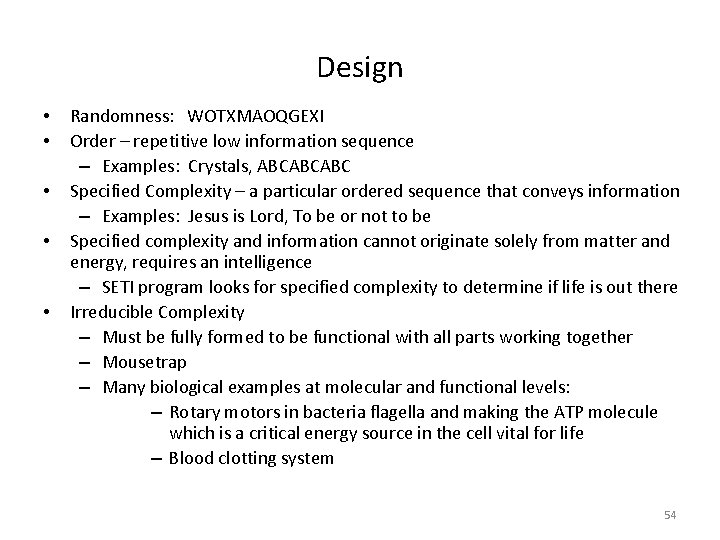 Design • • • Randomness: WOTXMAOQGEXI Order – repetitive low information sequence – Examples: