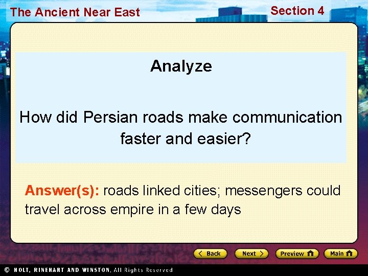 Section 4 The Ancient Near East Analyze How did Persian roads make communication faster