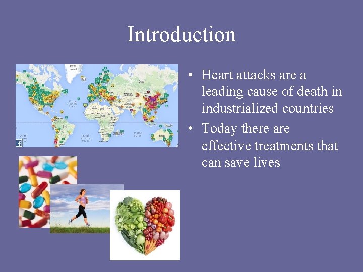 Introduction • Heart attacks are a leading cause of death in industrialized countries • Introduction • Heart attacks are a leading cause of death in industrialized countries •