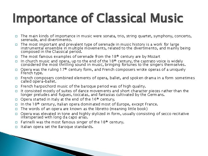 Importance of Classical Music � � � � The main kinds of importance in