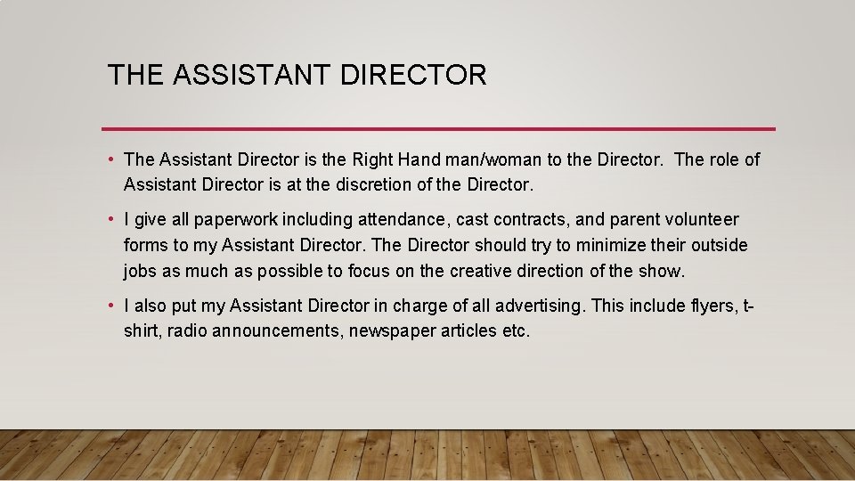 THE ASSISTANT DIRECTOR • The Assistant Director is the Right Hand man/woman to the