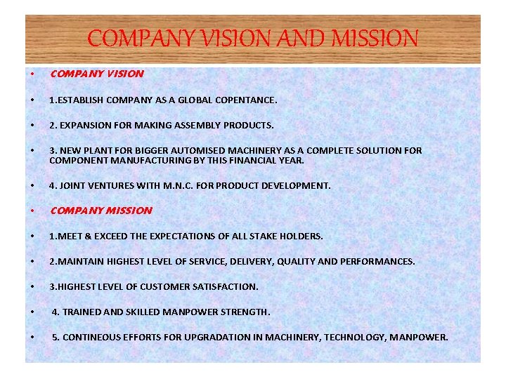 COMPANY VISION AND MISSION • COMPANY VISION • 1. ESTABLISH COMPANY AS A GLOBAL