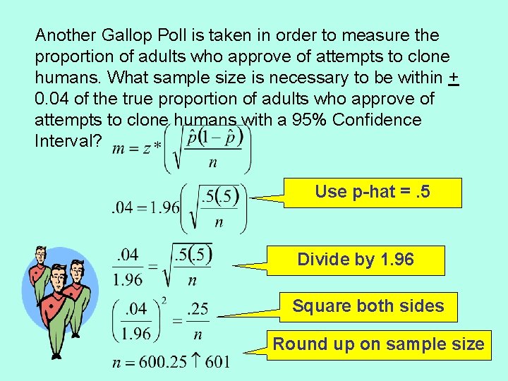 Another Gallop Poll is taken in order to measure the proportion of adults who