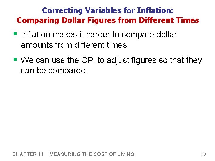 Correcting Variables for Inflation: Comparing Dollar Figures from Different Times § Inflation makes it