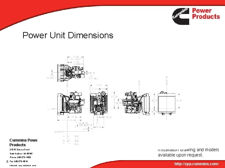 Power Unit Dimensions Cummins Power Products 21810 Clessie Court New Hudson, MI 48165 Phone: