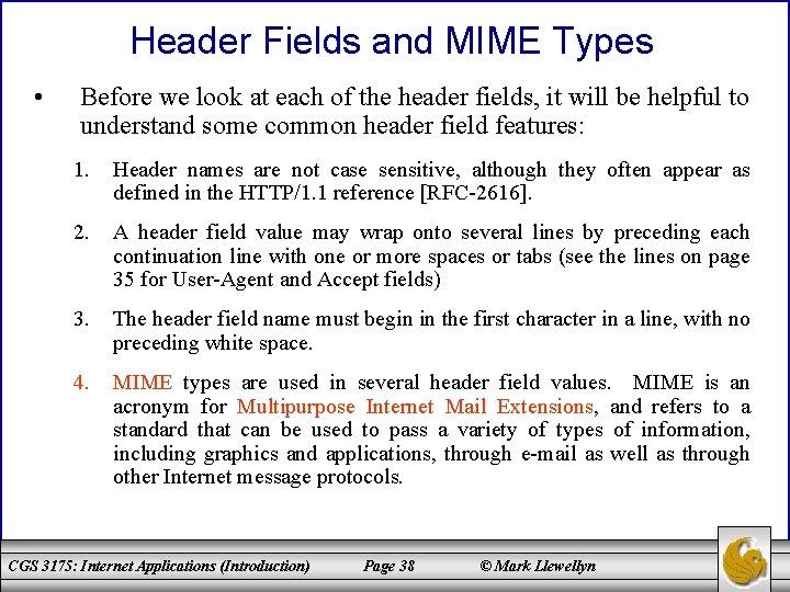 Header Fields and MIME Types • Before we look at each of the header