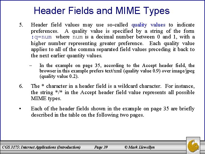 Header Fields and MIME Types 5. Header field values may use so-called quality values