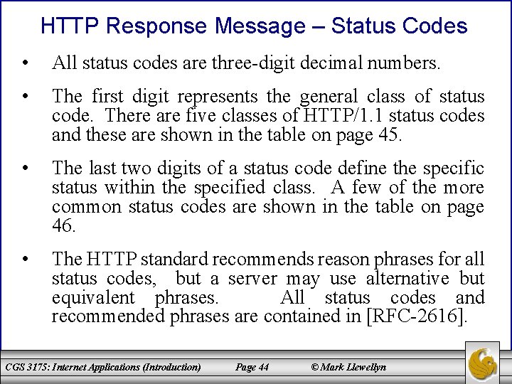 HTTP Response Message – Status Codes • All status codes are three-digit decimal numbers.