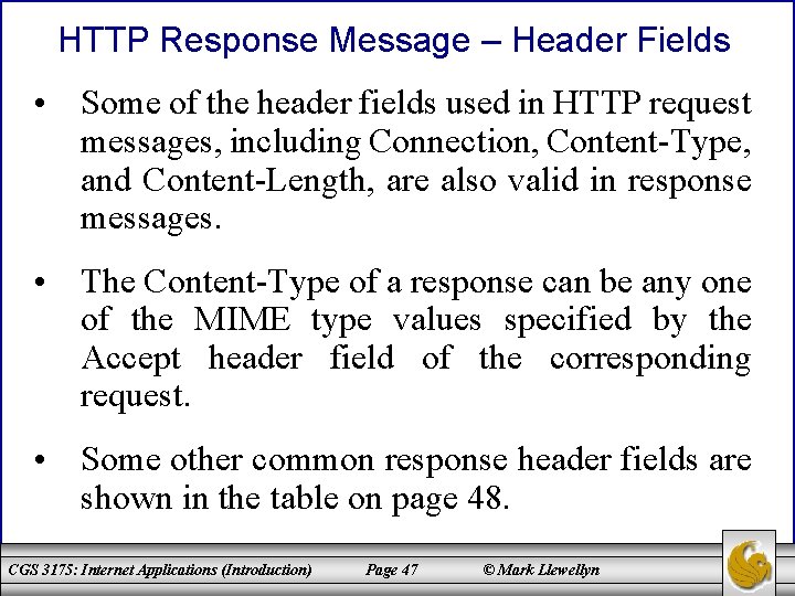 HTTP Response Message – Header Fields • Some of the header fields used in