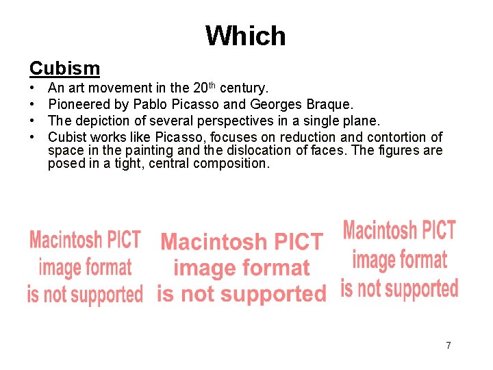 Which Cubism • • An art movement in the 20 th century. Pioneered by