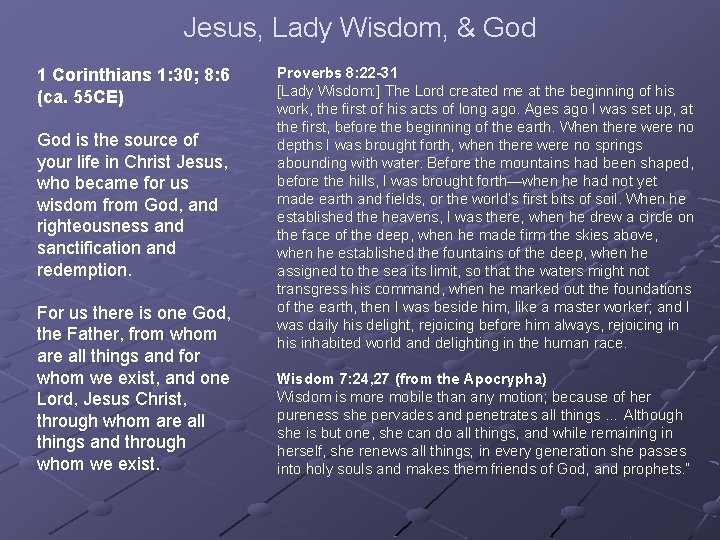 Jesus, Lady Wisdom, & God 1 Corinthians 1: 30; 8: 6 (ca. 55 CE)