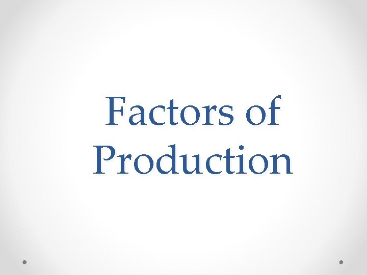 Factors of Production 