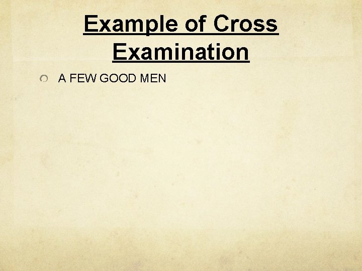 Example of Cross Examination A FEW GOOD MEN 