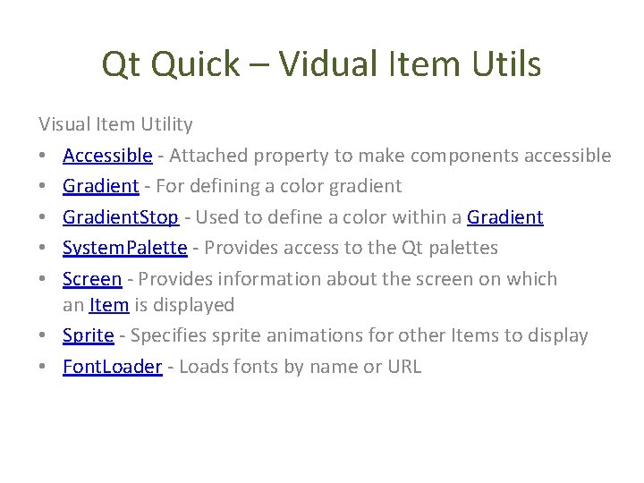 Qt Quick – Vidual Item Utils Visual Item Utility • Accessible - Attached property
