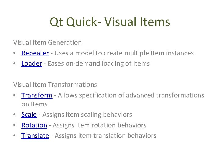 Qt Quick- Visual Items Visual Item Generation • Repeater - Uses a model to