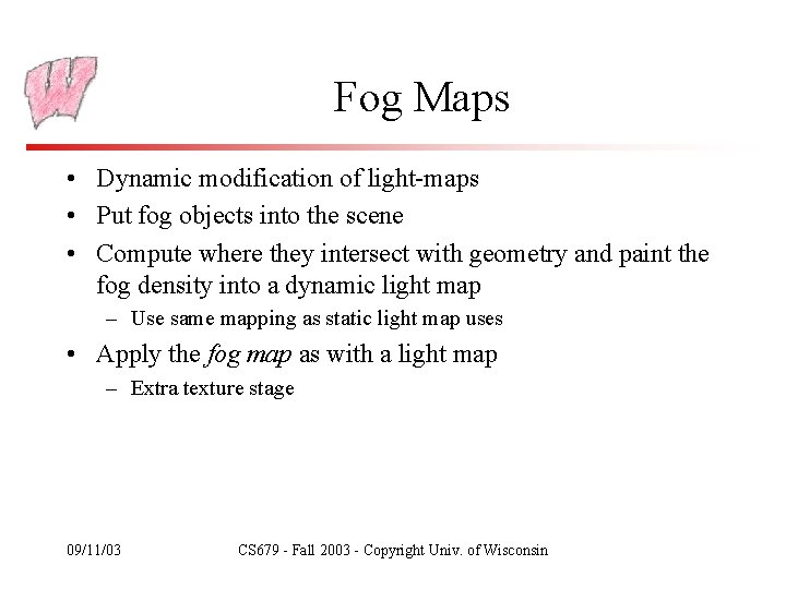 Last Time Graphics Pipeline Texturing Overview Cubic Environment