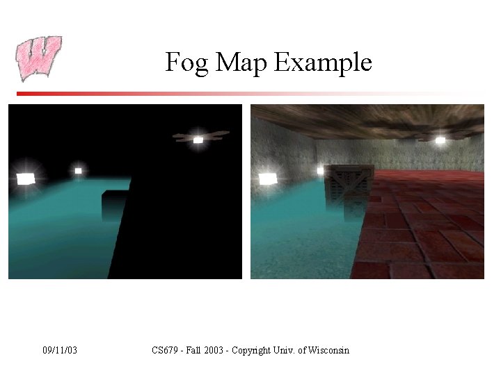 Last Time Graphics Pipeline Texturing Overview Cubic Environment